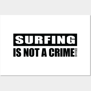Surfing Is NOT A Crime! Posters and Art